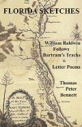 Florida Sketches: William Baldwin Follows Bartram's Tracks ≈ Letter Poems