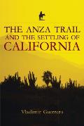 Anza Trail & the Settling of California