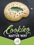 Cooking the Native Way Chia Cafe Collective