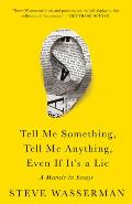 Tell Me Something, Tell Me Anything, Even If It's a Lie - Signed Edition