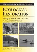 Ecological Restoration: Principles, Values, and Structure of an Emerging Profession