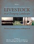 Livestock in a Changing Landscape, Volume 1: Drivers, Consequences, and Responses