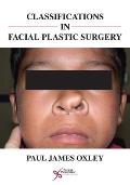 Classifications in Facial Plastic Surgery