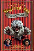 Secret Life of Siegfried & Roy How the Tiger Kings Tamed Las Vegas