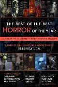 Best of the Best Horror of the Year 10 Years of Essential Short Horror Fiction