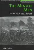 The Minute Men: The First Fight: Myths and Realities of the American Revolution
