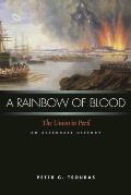Rainbow of Blood The Union in Peril An Alternate History