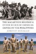 The MacArthur Highway and Other Relics of American Empire in the Philippines