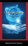 Trans-Light-Element: ''The Open Door''
