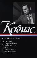 Jack Kerouac Road Novels 1957 1960 On the Road The Dharma Bums The Subterraneans Tristessa Lonesome Traveler From the Journals 1949 1954