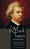 Mark Twain Anthology Great Writers on His Life & Works