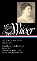 Laura Ingalls Wilder: The Little House Books Vol. 1 (Loa #229): Little House in the Big Woods / Farmer Boy / Little House on the Prairie / On the Bank