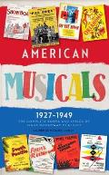 American Musicals: The Complete Books and Lyrics of Eight Broadway Classics 1927 -1949 (Loa #253): Show Boat / As Thousands Cheer / Pal Joey / Oklahom