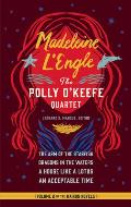 Madeleine l'Engle: The Polly O'Keefe Quartet (Loa #310): The Arm of the Starfish / Dragons in the Waters / A House Like a Lotus / An Acceptable Time