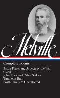 Herman Melville: Complete Poems (Loa #320): Battle-Pieces and Aspects of the War / Clarel / John Marr and Other Sailors / Timoleon / Posthumous & Unco