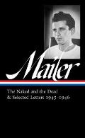 Norman Mailer The Naked & the Dead & Selected Letters 1945 1946 LOA 364