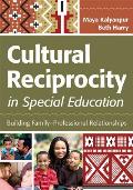 Cultural Reciprocity in Special Education: Building Family?professional Relationships