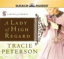 A Lady of High Regard: Volume 1