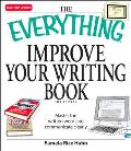 Everything Improve Your Writing Book Master the Written Word & Communicate Clearly 2nd Edition