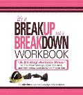 It's a Breakup, Not a Breakdown Workbook: A 21-Day Action Plan to Plot Your Revenge, Spoil Yourself, and Find Out How Good Your Life Is Without Him
