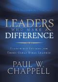 Leaders Who Make a Difference: Leadership Lessons from Three Great Bible Leaders