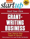 Start Your Own Grant Writing Business Your Step By Step Guide to Success