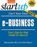 Start Your Own e-Business: Your Step-By-Step Guide to Success