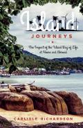 Island Journeys: The Impact of the Island Way of Life at Home and Abroad