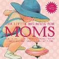 Little Big Book For Moms 10th Anniversary Edition