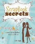 Scrapbook Secrets Shortcuts & Solutions Every Scrapbooker Needs to Know