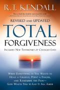 Total Forgiveness: When Everything in You Wants to Hold a Grudge, Point a Finger, and Remember the Pain - God Wants You to Lay It All Asi