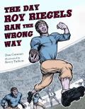 Day Roy Riegels Ran the Wrong Way