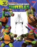 How to Draw Teenage Mutant Ninja Turtles Learn to Draw Leonardo Raphael Donatello & Michelangelo Step by Step