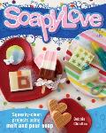 Soapylove Squeaky Clean Projects Using Melt & Pour Soap