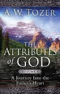 Attributes Of God A Journey Into The Fathers Heart With Study Guide