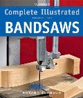 Taunton's Complete Illustrated Guide to Bandsaws