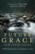 Future Grace Study Guide: The Purifying Power of the Promises of God