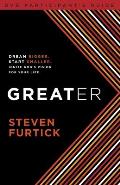 Greater Participant's Guide: Dream Bigger. Start Smaller. Ignite God's Vision for Your Life