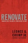 Renovate: Changing Who You Are by Loving Where You Are