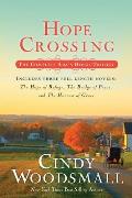 Hope Crossing The Complete ADAs House Trilogy Includes the Hope of Refuge the Bridge of Peace & the Harvest of Grace