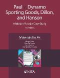 Paul V. Dynamo Sporting Goods, Dillon, and Hanson: A Motion Practice Case Study, Materials for A's