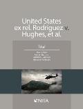 United States Ex Rel. Rodriguez V. Hughes, Et. Al.: Trial
