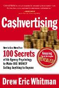 Cashvertising How to Use 50 Secrets of Ad Agency Psychology to Make Big Money Selling Anything to Anyone