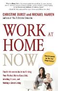 Work at Home Now The No Nonsense Guide to Finding Your Perfect Home Based Job Avoiding Scams & Making a Great Living