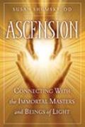 Ascension Connecting with the Immortal Masters & Beings of Light