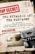 The Pyramids and the Pentagon: The Government's Top Secret Pursuit of Mystical Relics, Ancient Astronauts, and Lost Civilizations
