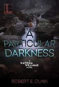 A Particular Darkness
