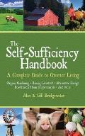 Self Sufficiency Handbook A Complete Guide to Greener Living