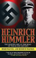 Heinrich Himmler The Sinister Life of the Head of the SS & Gestapo