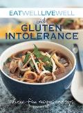 Eat Well Live Well with Gluten Intolerance Gluten Free Recipes & Tips